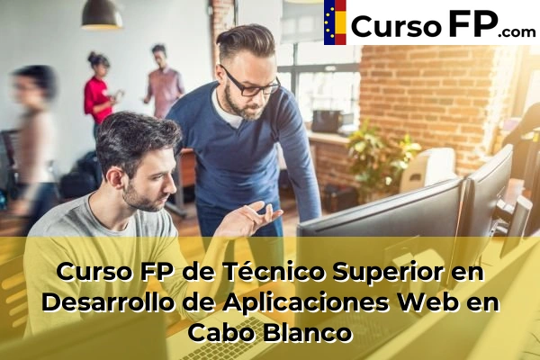 Curso FP de Técnico Superior en Desarrollo de Aplicaciones Web en San Cristóbal de la Laguna 38 Curso FP de Técnico Superior en Desarrollo de Aplicaciones Web en Cabo Blanco