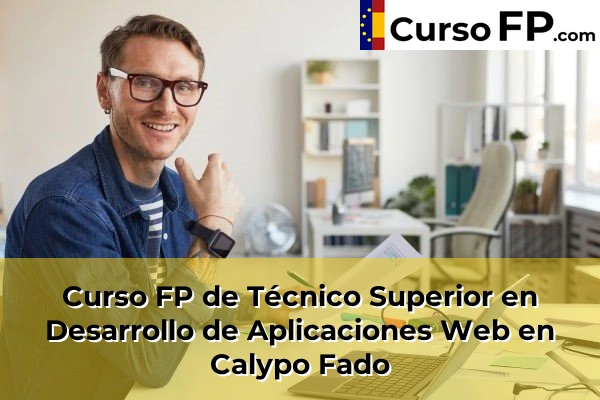 Curso FP de Técnico Superior en Desarrollo de Aplicaciones Web en Seseña Nuevo 34 Curso FP de Técnico Superior en Desarrollo de Aplicaciones Web en Calypo Fado