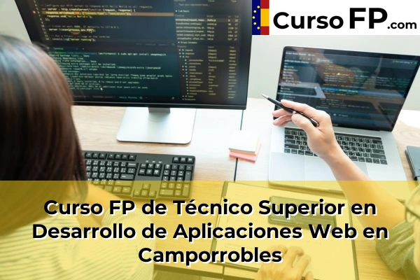 Curso FP de Técnico Superior en Desarrollo de Aplicaciones Web en Gestalgar 82 Curso FP de Técnico Superior en Desarrollo de Aplicaciones Web en Camporrobles