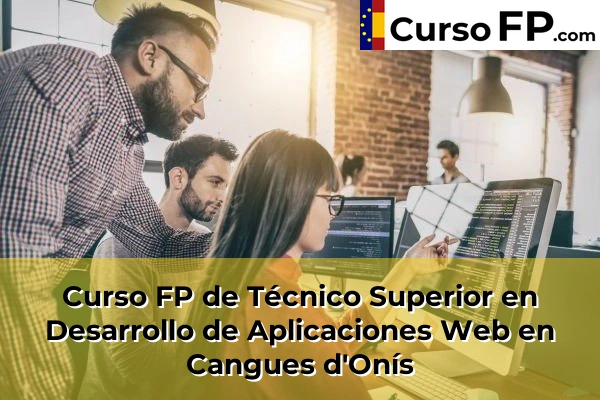 Curso FP de Técnico Superior en Desarrollo de Aplicaciones Web en Ribadesella 31 Curso FP de Técnico Superior en Desarrollo de Aplicaciones Web en Cangues d'Onís