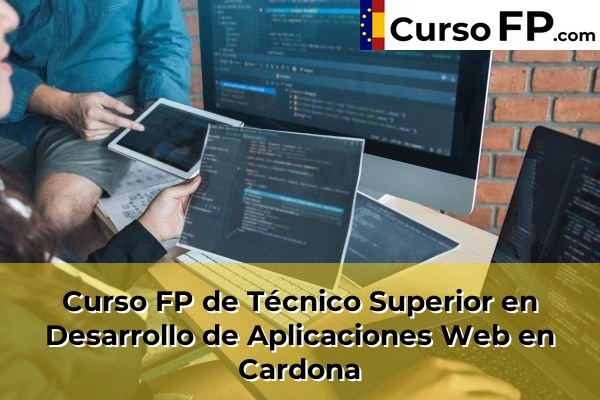 Curso FP de Técnico Superior en Desarrollo de Aplicaciones Web en Cardona