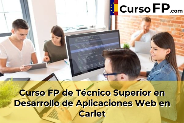 Curso FP de Técnico Superior en Desarrollo de Aplicaciones Web en Gestalgar 87 Curso FP de Técnico Superior en Desarrollo de Aplicaciones Web en Carlet