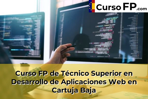 Curso FP de Técnico Superior en Desarrollo de Aplicaciones Web en Cartuja Baja