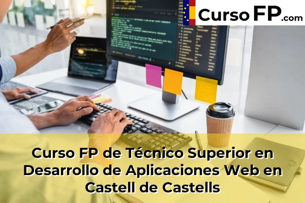 Curso FP de Técnico Superior en Desarrollo de Aplicaciones Web en Aspe 53 Curso FP de Técnico Superior en Desarrollo de Aplicaciones Web en Castell de Castells