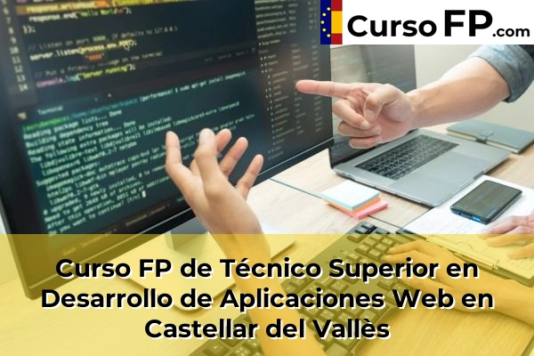 Curso FP de Técnico Superior en Desarrollo de Aplicaciones Web en Castellar del Vallès