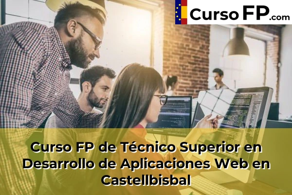 Curso FP de Técnico Superior en Desarrollo de Aplicaciones Web en Castellbisbal
