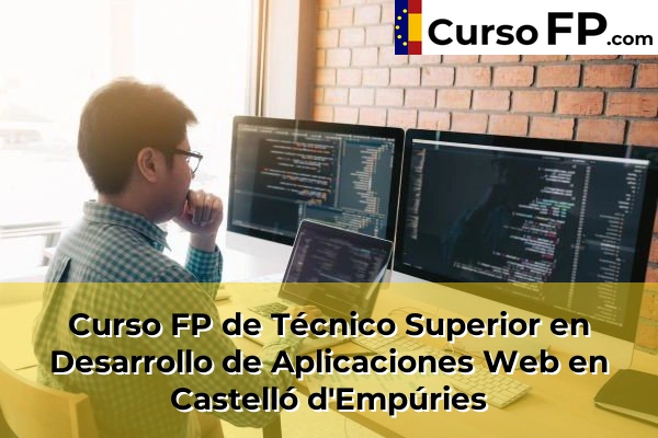Curso FP de Técnico Superior en Desarrollo de Aplicaciones Web en Castelló d'Empúries