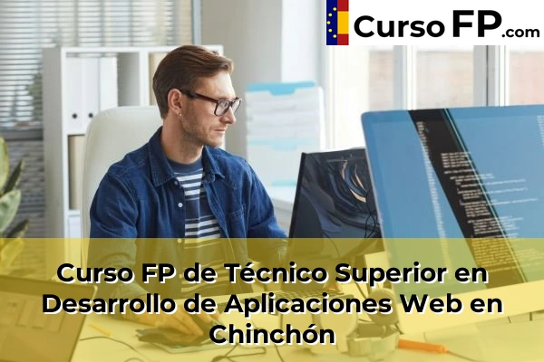 Curso FP de Técnico Superior en Desarrollo de Aplicaciones Web en El Escorial 50 Curso FP de Técnico Superior en Desarrollo de Aplicaciones Web en Chinchón