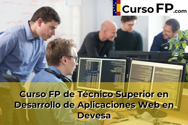 Curso FP de Técnico Superior en Desarrollo de Aplicaciones Web en Devesa