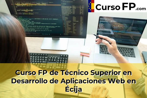 Curso FP de Técnico Superior en Desarrollo de Aplicaciones Web en Utrera 48 Curso FP de Técnico Superior en Desarrollo de Aplicaciones Web en Écija