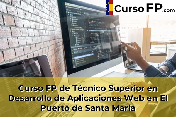 Curso FP de Técnico Superior en Desarrollo de Aplicaciones Web en Gestalgar 107 Curso FP de Técnico Superior en Desarrollo de Aplicaciones Web en El Puerto