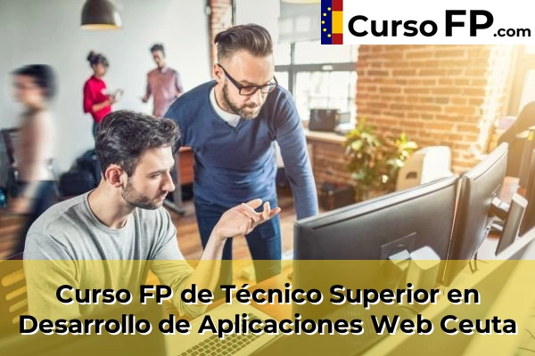 Curso FP de Técnico Superior en Desarrollo de Aplicaciones Web en la provincia de Ourense 64 Curso FP de Técnico Superior en Desarrollo de Aplicaciones Web en la provincia de Ceuta