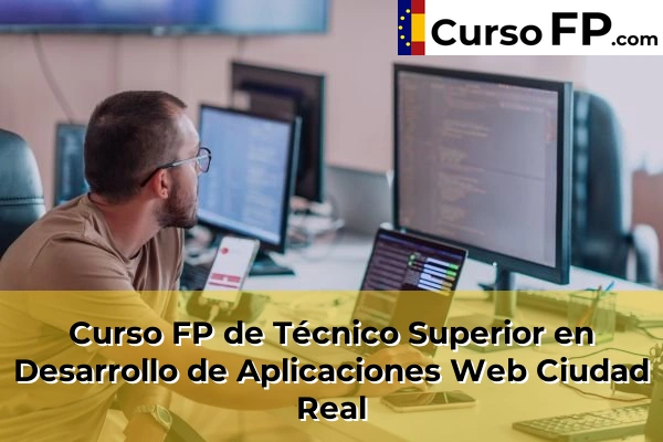 Curso FP de Técnico Superior en Desarrollo de Aplicaciones Web en la provincia de Ourense 65 Curso FP de Técnico Superior en Desarrollo de Aplicaciones Web en la provincia de Ciudad Real