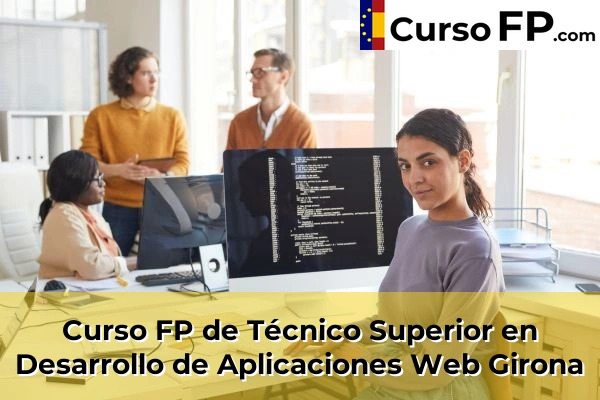 Curso FP de Técnico Superior en Desarrollo de Aplicaciones Web en la provincia de Ourense 68 Curso FP de Técnico Superior en Desarrollo de Aplicaciones Web en la provincia de Girona