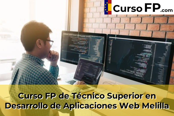 Curso FP de Técnico Superior en Desarrollo de Aplicaciones Web en la provincia de Ourense 82 Curso FP de Técnico Superior en Desarrollo de Aplicaciones Web en la provincia de Melilla