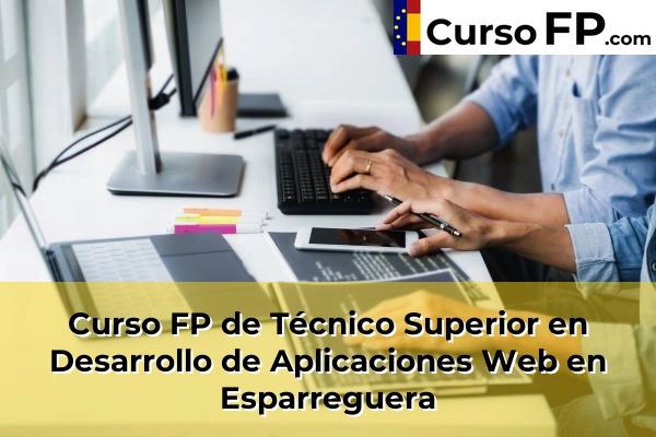 Curso FP de Técnico Superior en Desarrollo de Aplicaciones Web en Esparreguera