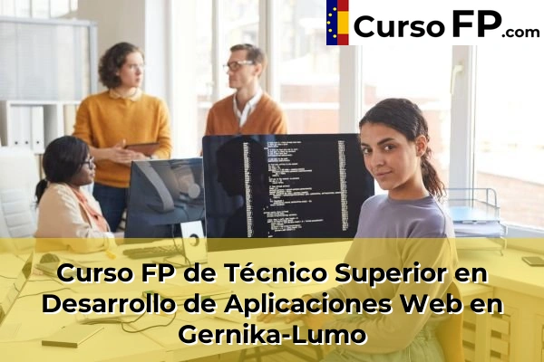 Curso FP de Técnico Superior en Desarrollo de Aplicaciones Web en Goierri 58 Curso FP de Técnico Superior en Desarrollo de Aplicaciones Web en Gernika-Lumo