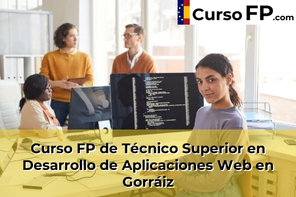Curso FP de Técnico Superior en Desarrollo de Aplicaciones Web en Ansoáin 44 Curso FP de Técnico Superior en Desarrollo de Aplicaciones Web en Gorráiz