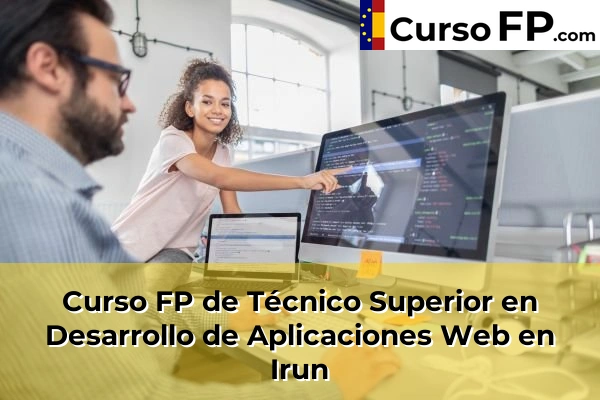 Curso FP de Técnico Superior en Desarrollo de Aplicaciones Web en Zarautz 49 Curso FP de Técnico Superior en Desarrollo de Aplicaciones Web en Irun