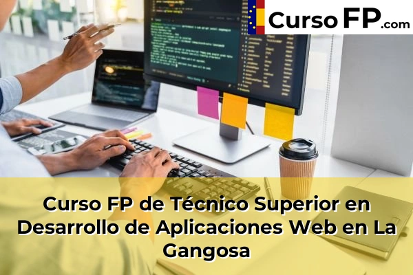Curso FP de Técnico Superior en Desarrollo de Aplicaciones Web en La Gangosa