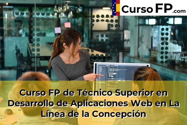 Curso FP de Técnico Superior en Desarrollo de Aplicaciones Web en Las Lomas 49 Curso FP de Técnico Superior en Desarrollo de Aplicaciones Web en La Línea de la Concepción