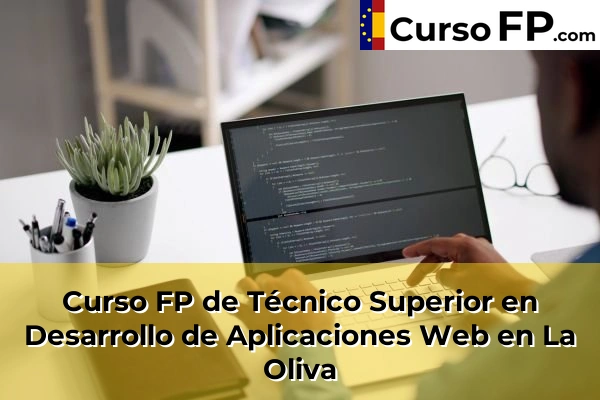 Curso FP de Técnico Superior en Desarrollo de Aplicaciones Web en Trasmontaña 42 Curso FP de Técnico Superior en Desarrollo de Aplicaciones Web en La Oliva