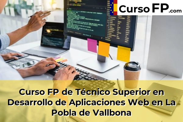 Curso FP de Técnico Superior en Desarrollo de Aplicaciones Web en Gestalgar 135 Curso FP de Técnico Superior en Desarrollo de Aplicaciones Web en La Pobla de Vallbona