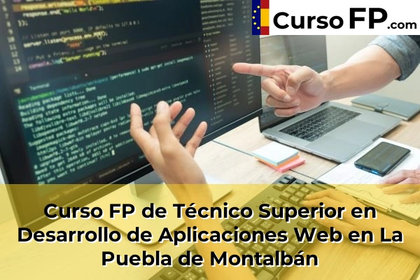 Curso FP de Técnico Superior en Desarrollo de Aplicaciones Web en Seseña Nuevo 44 Curso FP de Técnico Superior en Desarrollo de Aplicaciones Web en La Puebla de Montalbán