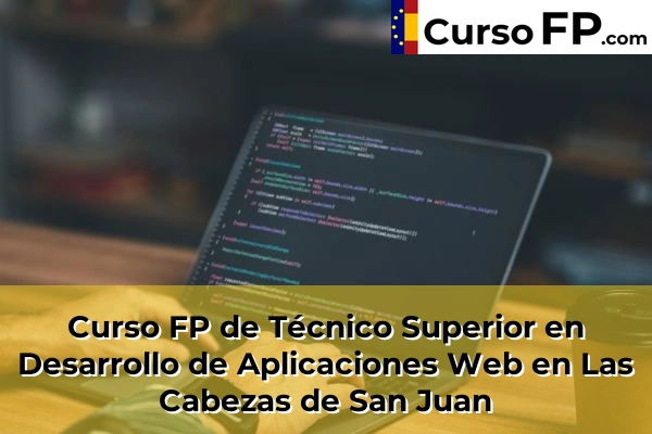 Curso FP de Técnico Superior en Desarrollo de Aplicaciones Web en Utrera 63 Curso FP de Técnico Superior en Desarrollo de Aplicaciones Web en Las Cabezas de San Juan