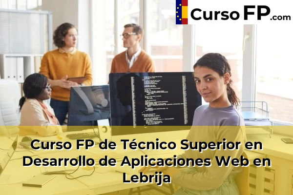 Curso FP de Técnico Superior en Desarrollo de Aplicaciones Web en Utrera 64 Curso FP de Técnico Superior en Desarrollo de Aplicaciones Web en Lebrija