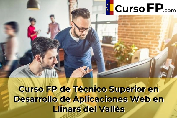 Curso FP de Técnico Superior en Desarrollo de Aplicaciones Web en Llinars del Vallès
