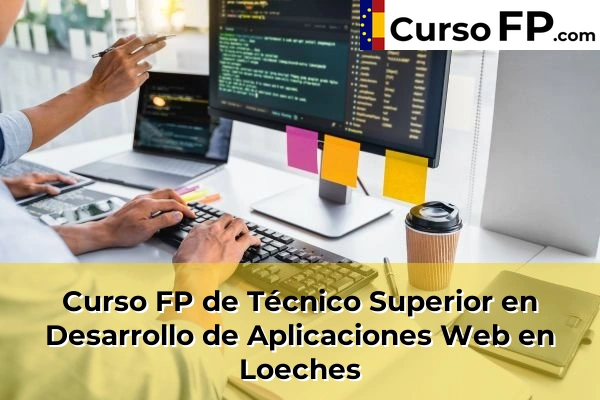 Curso FP de Técnico Superior en Desarrollo de Aplicaciones Web en El Escorial 78 Curso FP de Técnico Superior en Desarrollo de Aplicaciones Web en Loeches
