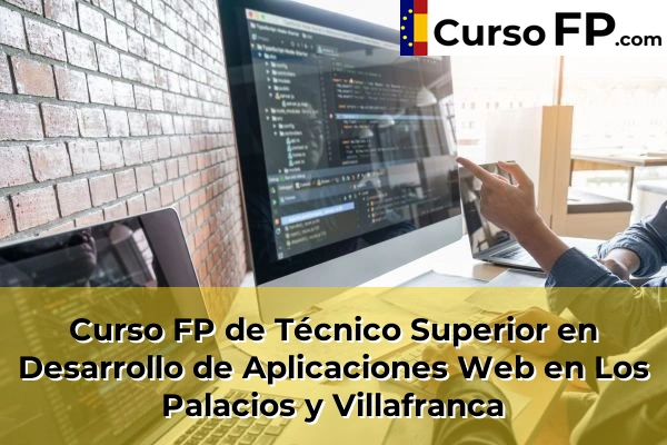 Curso FP de Técnico Superior en Desarrollo de Aplicaciones Web en Utrera 66 Curso FP de Técnico Superior en Desarrollo de Aplicaciones Web en Los Palacios y Villafranca