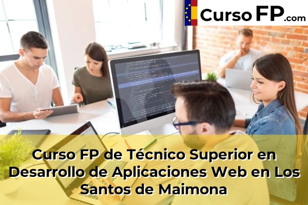 Curso FP de Técnico Superior en Desarrollo de Aplicaciones Web en Fuente de Cantos 40 Curso FP de Técnico Superior en Desarrollo de Aplicaciones Web en Los Santos de Maimona