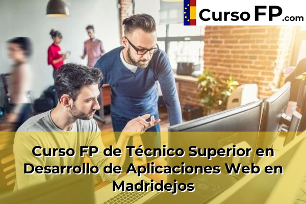 Curso FP de Técnico Superior en Desarrollo de Aplicaciones Web en El Escorial 82 Curso FP de Técnico Superior en Desarrollo de Aplicaciones Web en Madrid