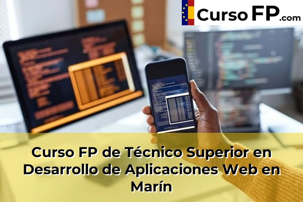Curso FP de Técnico Superior en Desarrollo de Aplicaciones Web en Marín