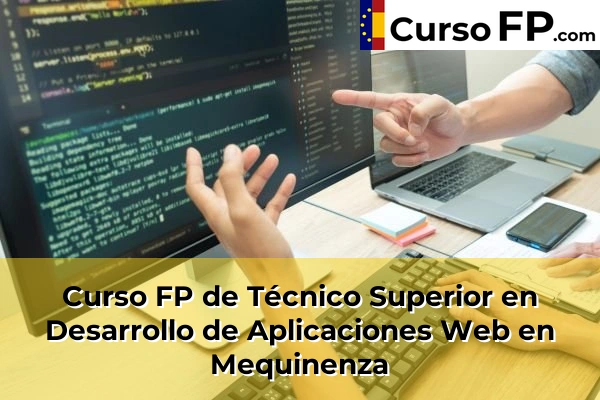 Curso FP de Técnico Superior en Desarrollo de Aplicaciones Web en Mequinenza