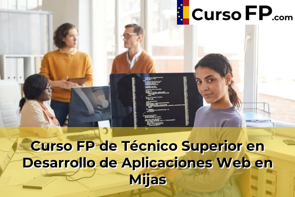 Curso FP de Técnico Superior en Desarrollo de Aplicaciones Web en Manilva 63 Curso FP de Técnico Superior en Desarrollo de Aplicaciones Web en Mijas
