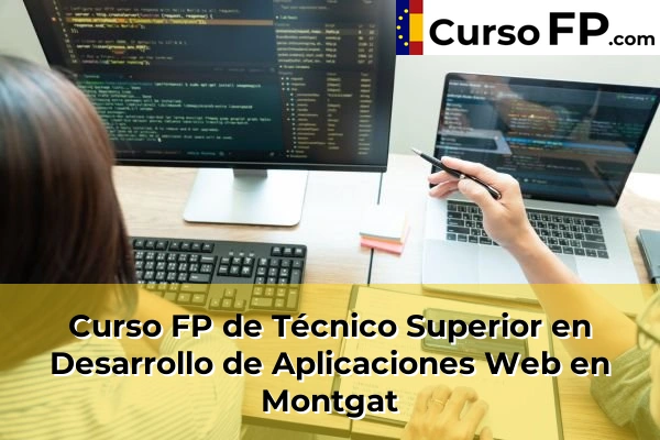 Curso FP de Técnico Superior en Desarrollo de Aplicaciones Web en Montgat