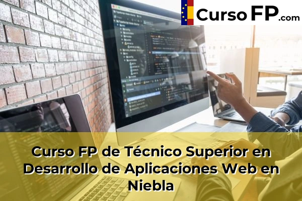 Curso FP de Técnico Superior en Desarrollo de Aplicaciones Web en Corrales 49 Curso FP de Técnico Superior en Desarrollo de Aplicaciones Web en Niebla