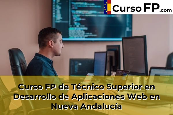 Curso FP de Técnico Superior en Desarrollo de Aplicaciones Web en Manilva 66 Curso FP de Técnico Superior en Desarrollo de Aplicaciones Web en Nueva Andalucía