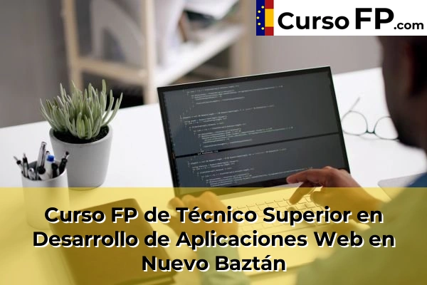 Curso FP de Técnico Superior en Desarrollo de Aplicaciones Web en El Escorial 91 Curso FP de Técnico Superior en Desarrollo de Aplicaciones Web en Nuevo Baztán