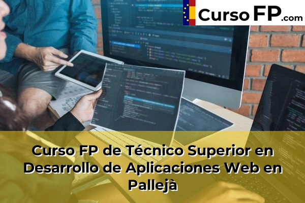 Curso FP de Técnico Superior en Desarrollo de Aplicaciones Web en Pallejà