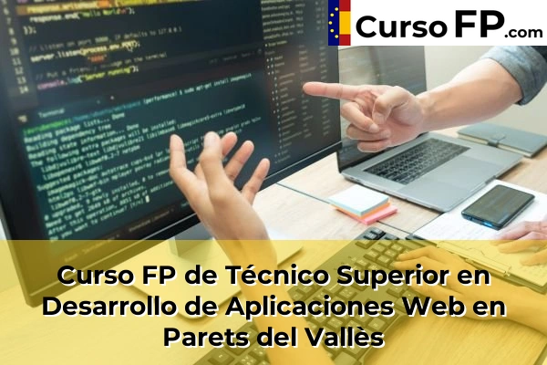Curso FP de Técnico Superior en Desarrollo de Aplicaciones Web en Parets del Vallès