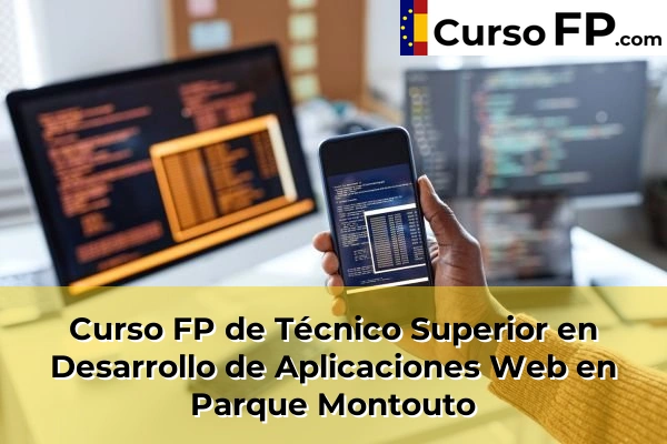 Curso FP de Técnico Superior en Desarrollo de Aplicaciones Web en A Barreira 76 Curso FP de Técnico Superior en Desarrollo de Aplicaciones Web en Parque Montouto