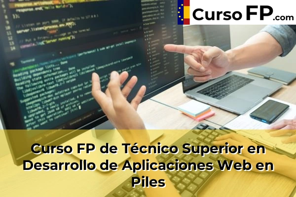 Curso FP de Técnico Superior en Desarrollo de Aplicaciones Web en Gestalgar 174 Curso FP de Técnico Superior en Desarrollo de Aplicaciones Web en Piles
