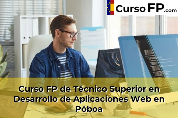 Curso FP de Técnico Superior en Desarrollo de Aplicaciones Web en A Barreira 79 Curso FP de Técnico Superior en Desarrollo de Aplicaciones Web en Póboa