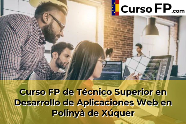 Curso FP de Técnico Superior en Desarrollo de Aplicaciones Web en Polinyà
