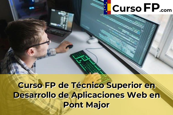 Curso FP de Técnico Superior en Desarrollo de Aplicaciones Web en Pont Major