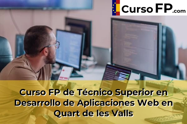 Curso FP de Técnico Superior en Desarrollo de Aplicaciones Web en Gestalgar 178 Curso FP de Técnico Superior en Desarrollo de Aplicaciones Web en Quart de les Valls